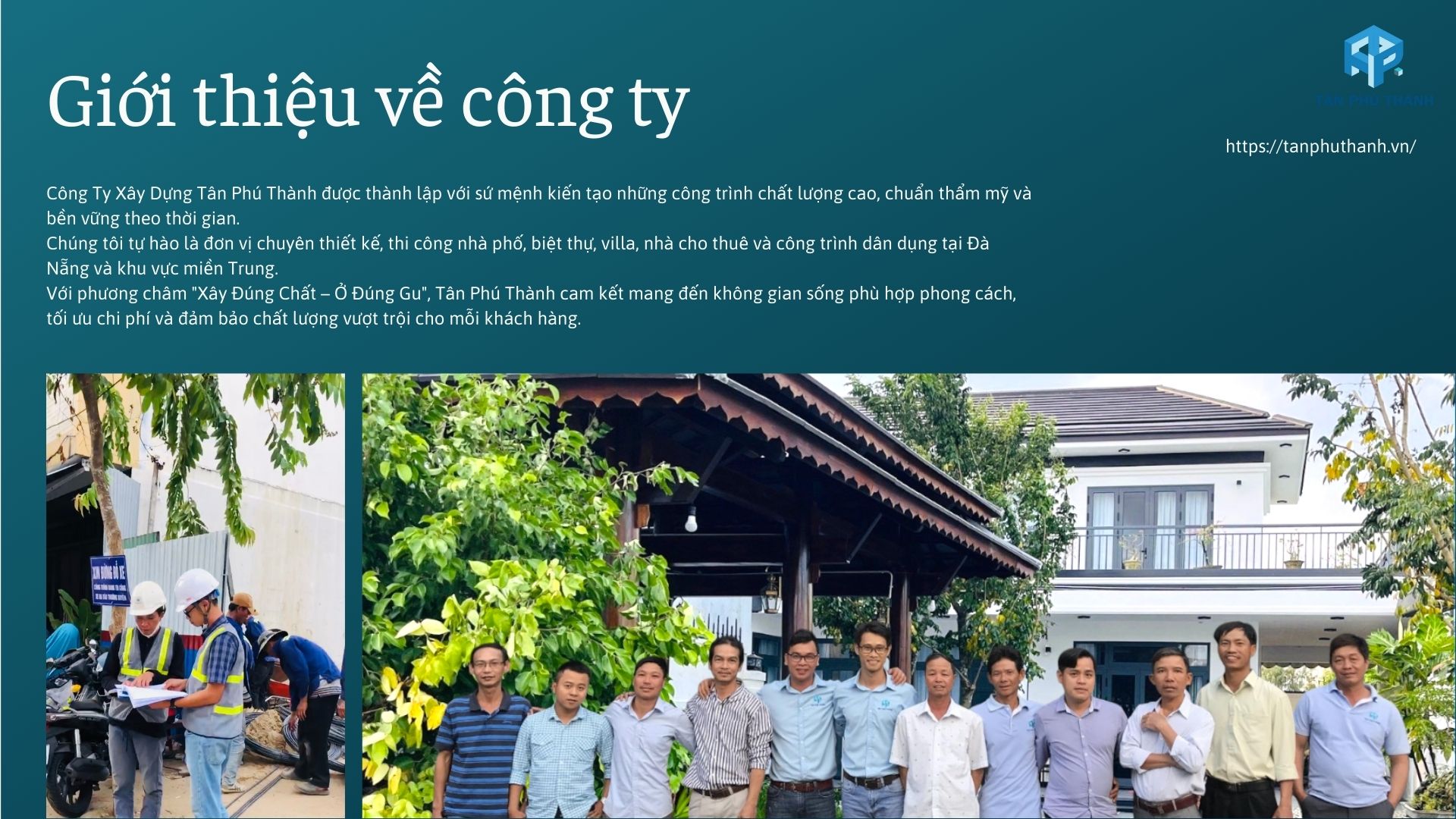 NHÀ THẦU XÂY DỰNG TÂN PHÚ THÀNH - LUÔN ĐỒNG HÀNH CÙNG CHỦ NHÀ. Thông tin liên hệ:  Công ty xây dựng Tân Phú Thành  Địa chỉ: 19 Trung Nghĩa 3, TP Đà Nẵng  Hotline: 0905.55.07.04  Email: tanphuthanh.dng@gmail.com  Fanpage Công ty : https://www.facebook.com/tanphuthanh.vn